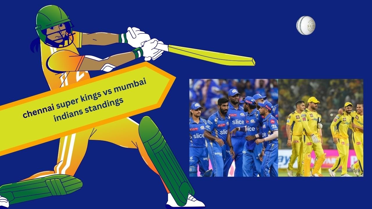 chennai super kings vs mumbai indians standings